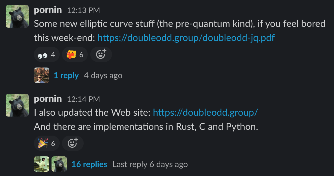 A slack message screenshot where pornin says: Some new elliptic curve stuff, the pre-quantum kind, if you feel bored this weekend. Then mentions there are implementations in rust, c, and python.