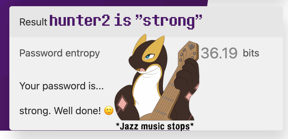hunter2 is considered 'strong'
