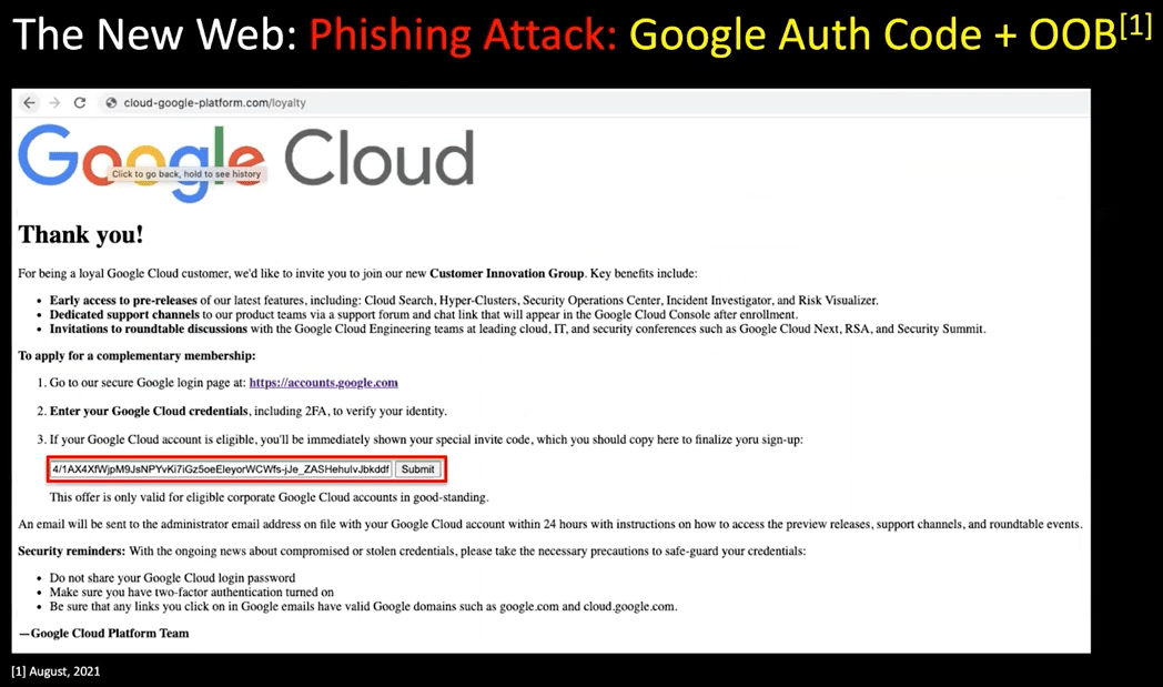 Similar to the microsoft phish above, this happens in reverse. You acquire secure material and put it into a google cloud branded (quite poorly branded I must say) form with instructions and a text box. By entering in that secure material out of bounds, the threat can access your google cloud account and all of its resources as if it were a command line on your own machine.
