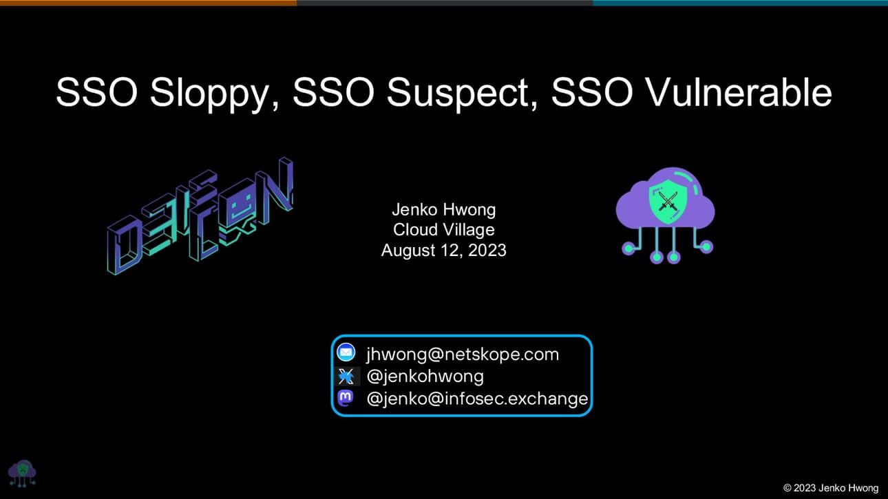 Title slide for SSO Sloppy, SSO Suspect, SSO Vulnerable by Jenko Hwong